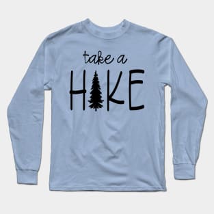 Take A Hike Long Sleeve T-Shirt